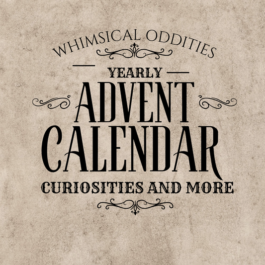 PRE-ORDER! Whimsical Oddities -Advent calender