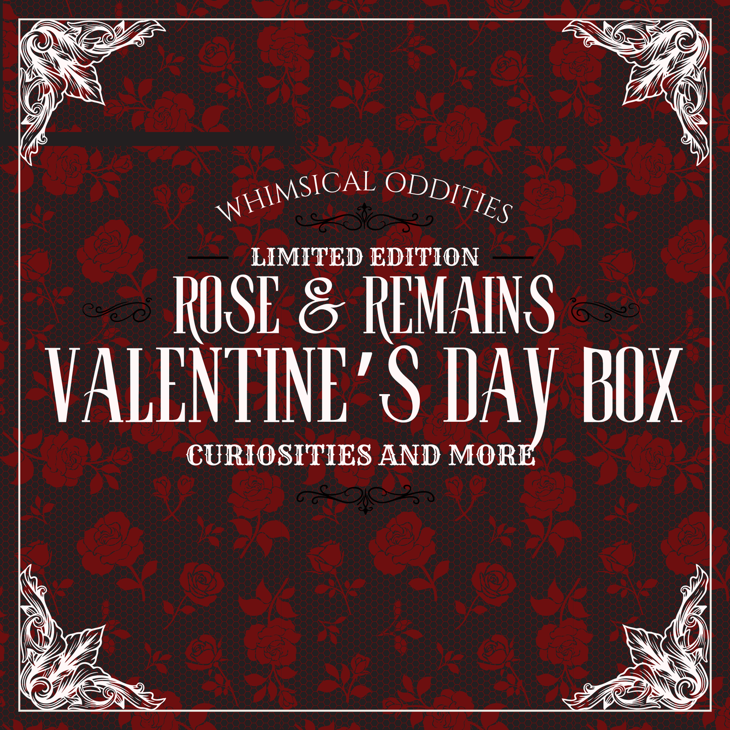 "Rose & Remains" - Limited Edition Valentine's Day Box